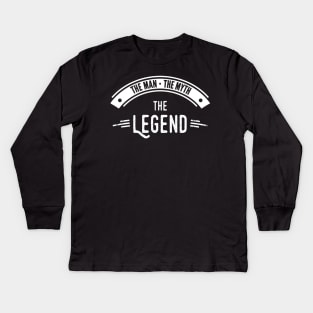 The Man The Myth The Legend T-Shirt Gift For Real Men Kids Long Sleeve T-Shirt